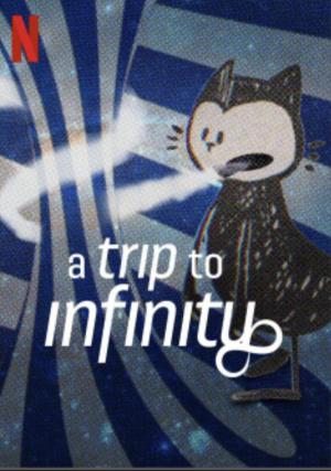 Un viaje al infinito - A Trip to Infinity ( 2022)