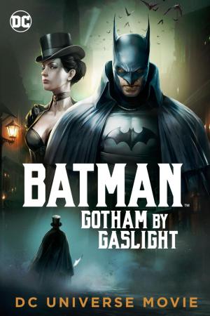 Batman: Gotham by Gaslight ( 2018)