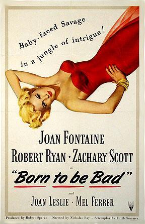 Born to Be Bad - Nacida para el mal (Nicholas Ray 1950)