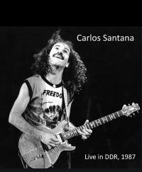 Carlos Santana - Live in DDR ( 1987)