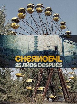 Chernobyl 25 aos despues (Cuatro) ( 2011)