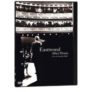 Eastwood After Hours: Live at Carnegie Hall ( 1996)
