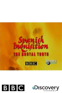 Historia de la Inquisicin espaola (BBC) ( 2000)