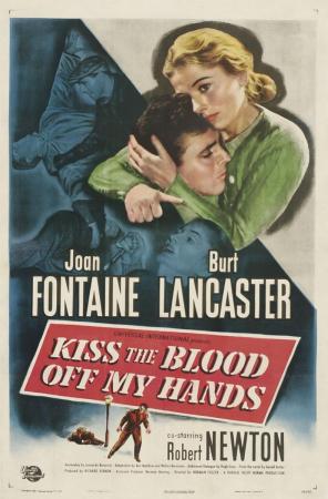 Kiss the Blood Off My Hands - Sangre en las manos (Norman Foster 1948)