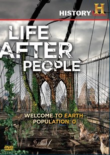 La vida sin nosotros - Life After People (James Grant Goldin 2009)