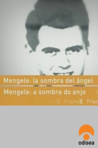 Mengele: La sombra de un ngel (Odisea) ( 2003)