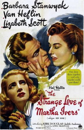 El extrao amor de Martha Ivers (Lewis Milestone 1946)